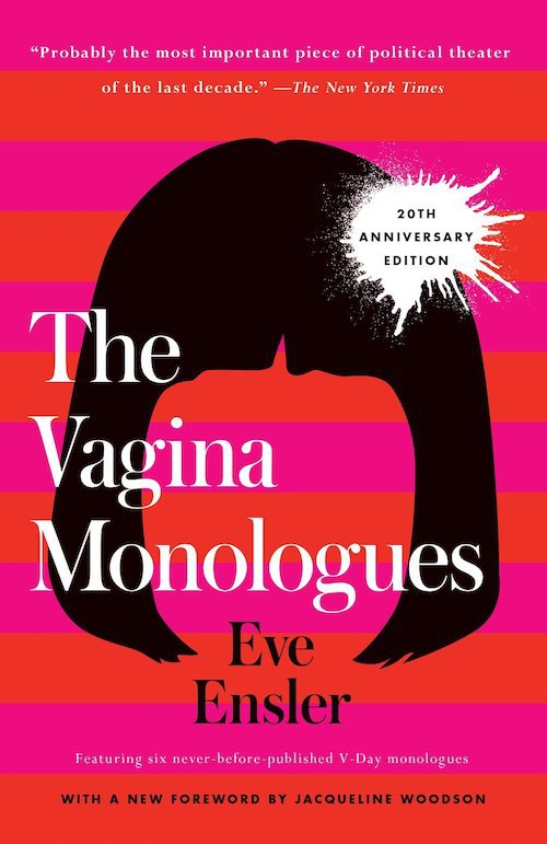 П’єсі, проекту, книжці «Монологи вагіни» (The Vagina Monologues) уже більше двадцяти років.